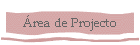 �rea de Projecto